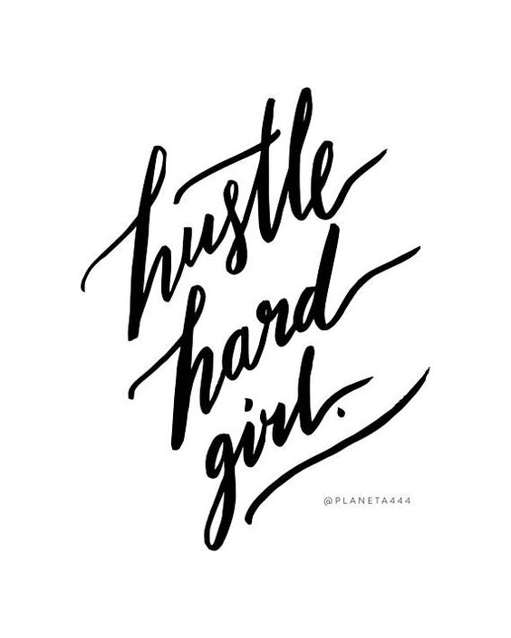 Hustle Hard Girl